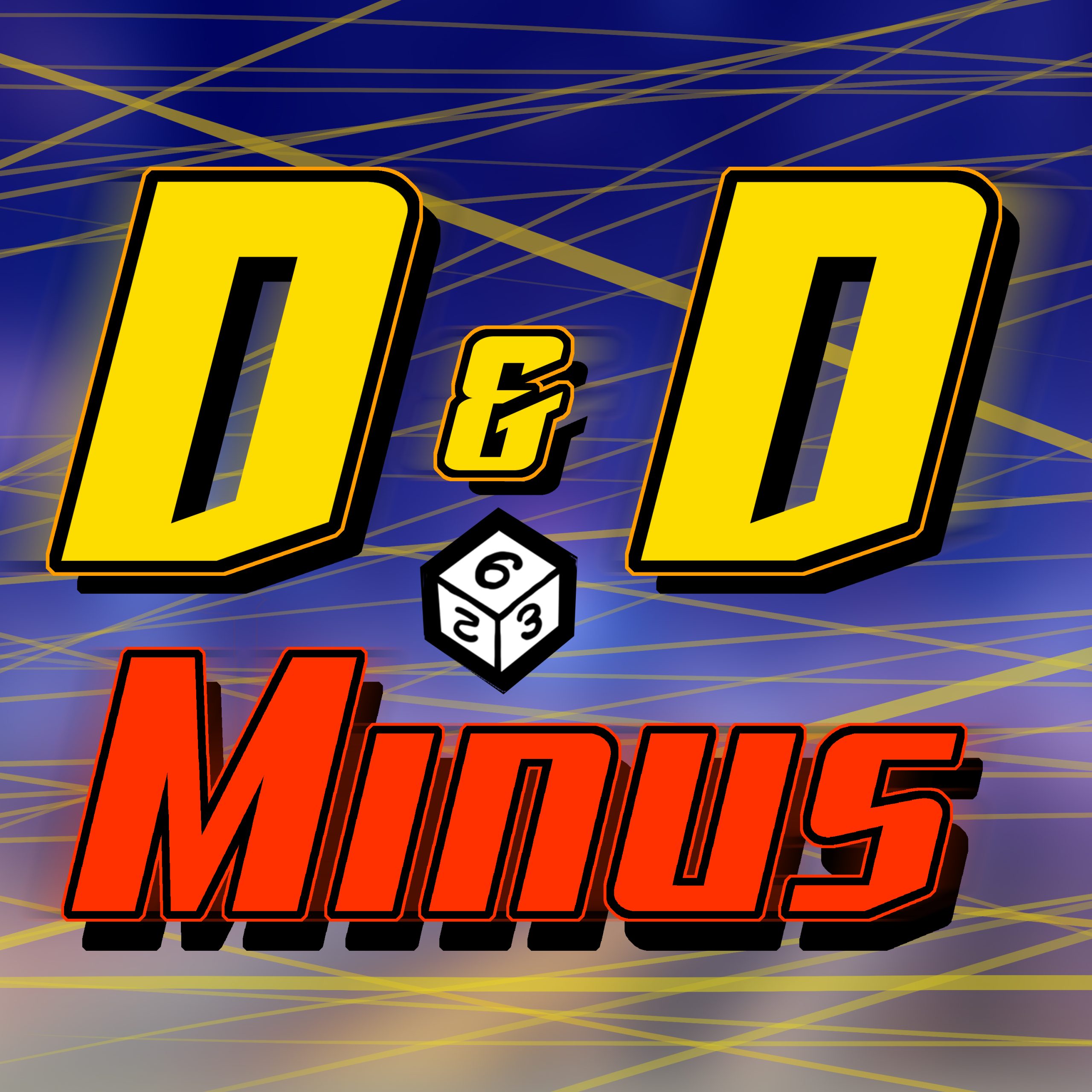 D&D Minus Episode 105: PUSH IT 2 THE LIMIT